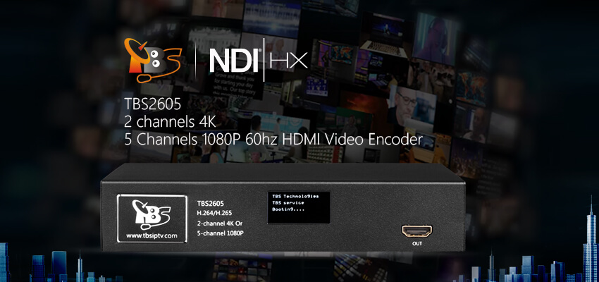 TBS2605 NDI®|HX supported 2 channels 4K/5 Channels 1080P 60hz HDMI Video Encoder